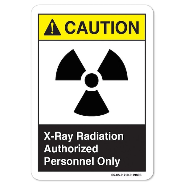 ANSI Caution Sign, X-Ray Radiation Authorized, 18in X 12in Aluminum, 12" H, 18" W, Landscape
